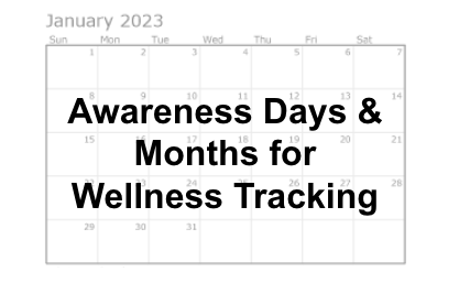 awareness days and months for wellness tracking